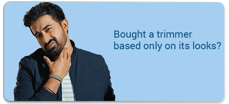 Rannvijay looking unsure: Bought a trimmer based only on its looks?